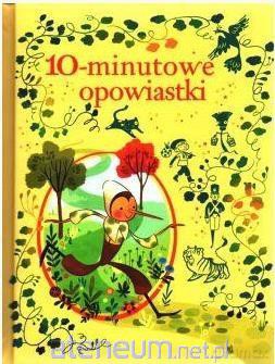 10-minutowe opowiastki [KSIĄŻKA]