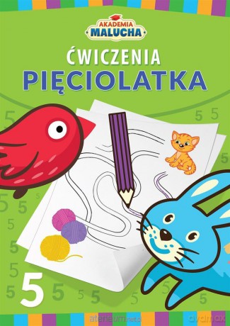 Akademia malucha Ćwiczenia pięciolatka [KSIĄŻKA]