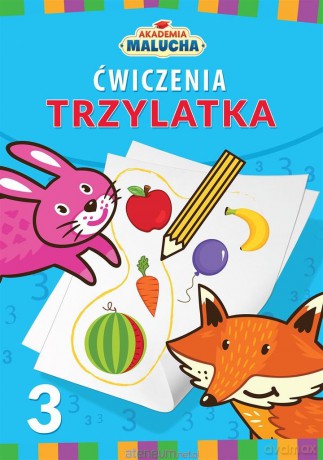 Akademia malucha Ćwiczenia trzylatka [KSIĄŻKA]