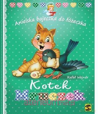 Anielska Bajeczka do Łóżeczka. Kotek Mruczek - Rafał Wejner [KSIĄŻKA]