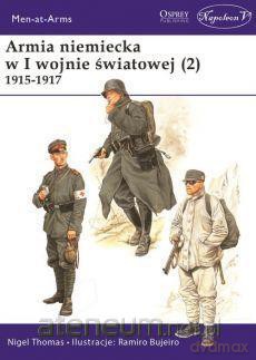 Armia niemiecka w I wojnie światowej (2) 1915-1917 - Thomas Nigel [KSIĄŻKA]
