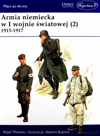 Armia niemiecka w I wojnie światowej (2) 1915-1917 - Thomas Nigel [KSIĄŻKA]