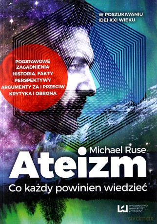 Ateizm Co każdy powinien wiedzieć - Ruse Michael [KSIĄŻKA]