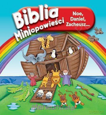 Biblia. Miniopowieści. Noe [KSIĄŻKA]