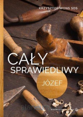 Cały sprawiedliwy Józef - Krzysztof Wons [KSIĄŻKA]