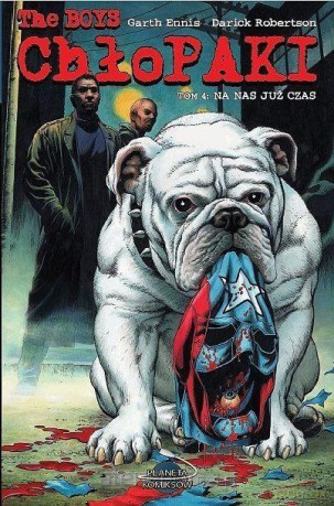 Chłopaki (Tom 4) Na nas już czas - Garth Ennis, Darick Robertson [KOMIKS]