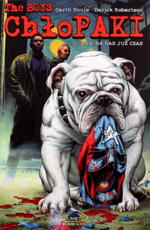 Chłopaki (Tom 4) Na nas już czas - Garth Ennis, Darick Robertson [KOMIKS]