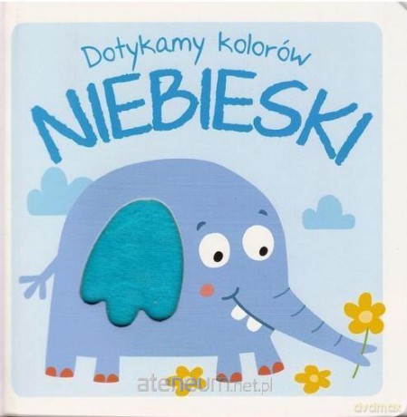 Dotykamy kolorów. Niebieski [KSIĄŻKA]