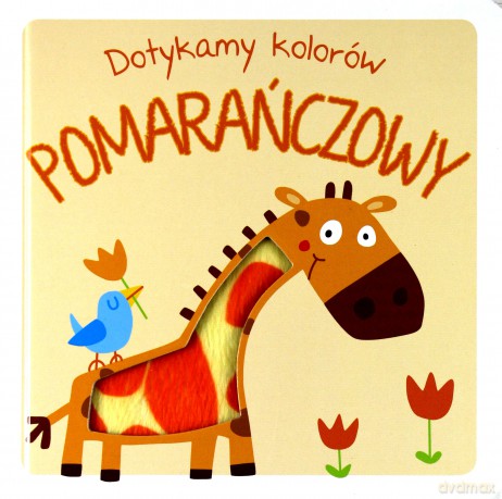Dotykamy kolorów. Pomarańczowy [KSIĄŻKA]