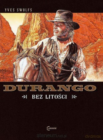 Durango 13. Bez litości - Yves Swolfs [KOMIKS]