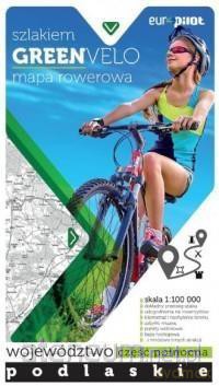 Green Velo. Województwo podlaskie część północna 1:100 000