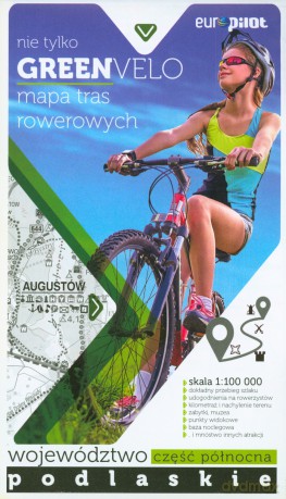 Green Velo. Województwo podlaskie część północna 1:100 000