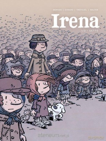 Irena (Tom I) Getto - David Evrard, Jean-David Morvan, Severine Trefouel [KOMIKS]