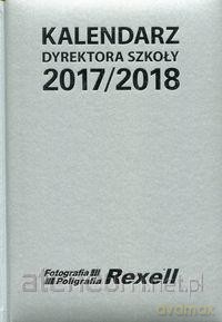 Kalendarz Dyrektora Szkoły 2017/2018 [KALENDARZ]