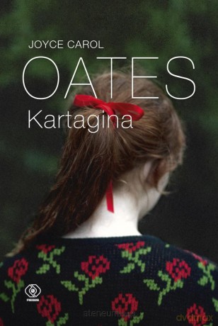 Kartagina - Joyce Carol Oates [KSIĄŻKA]