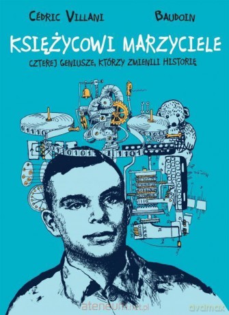 Księżycowi marzyciele - Cedric Villani [KOMIKS]