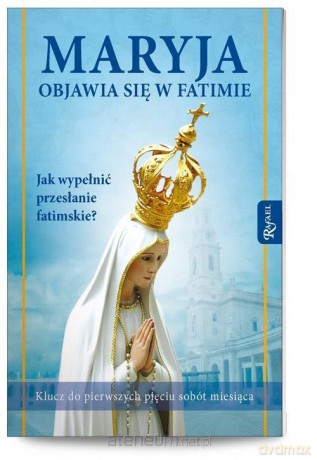 Maryja objawia się w Fatimie - Wojciech Jaroń [KSIĄŻKA]