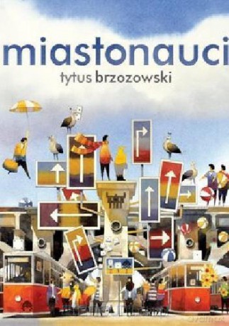 Miastonauci - Tytus Brzozowski [KSIĄŻKA]