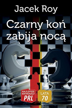 Najlepsze kryminały PRL. Lata 70. Czarny koń - Jacek Roy [KSIĄŻKA]
