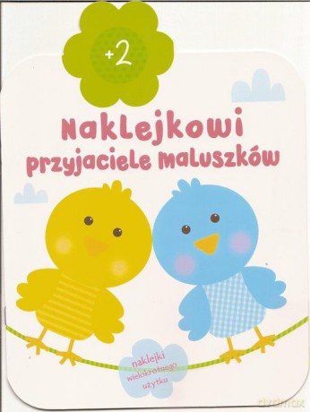 Naklejkowi przyjaciele maluszków +2. Ptaszki [KSIĄŻKA]