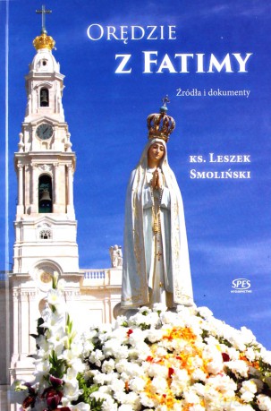 Orędzie z Fatimy - Ks. Leszek Smoliński [KSIĄŻKA]