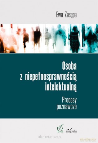 Osoba z niepełnosprawnością intelektualną - Ewa Zasępa [KSIĄŻKA]