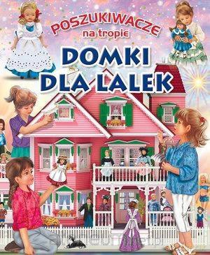 Poszukiwacze na tropie. Domki dla lalek [KSIĄŻKA]