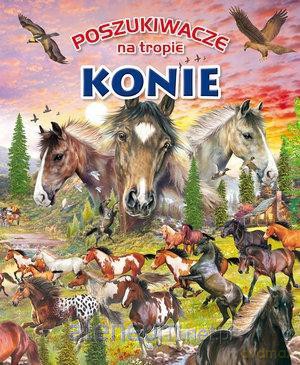 Poszukiwacze na tropie. Konie [KSIĄŻKA]