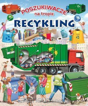 Poszukiwacze na tropie. Recykling [KSIĄŻKA]