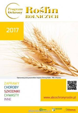 Program Ochrony Roślin Rolniczych 2017 [KSIĄŻKA]