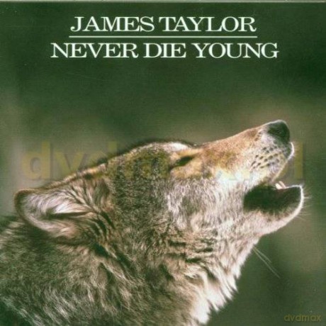 James Taylor: Never Die Young [CD]