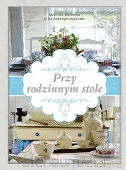 Przy rodzinnym stole [KSIĄŻKA]