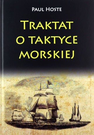 Traktat o taktyce morskiej - Paul Hoste [KSIĄŻKA]