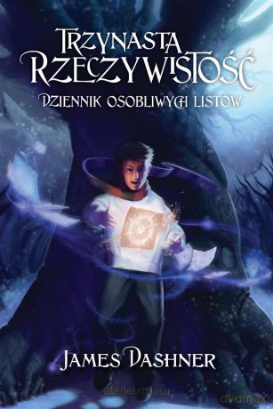 Trzynasta Rzeczywistość. Dziennik osobliwych listów - James Dashner [KSIĄŻKA]