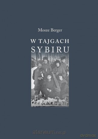 W tajgach Sybiru - Mosze Berger [KSIĄŻKA]