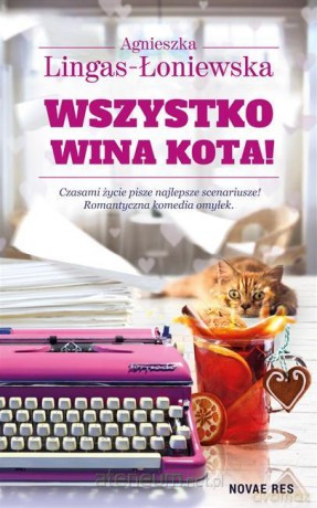 Wszystko wina kota! - Agnieszka Lingas-Łoniewska [KSIĄŻKA]