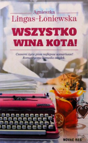 Wszystko wina kota! - Agnieszka Lingas-Łoniewska [KSIĄŻKA]