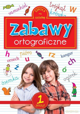 Zabawy ortograficzne 1 [KSIĄŻKA]