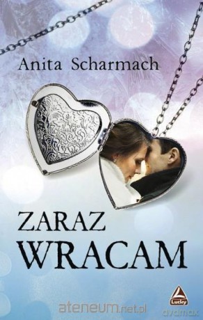 Zaraz wracam - Anita Scharmach [KSIĄŻKA]