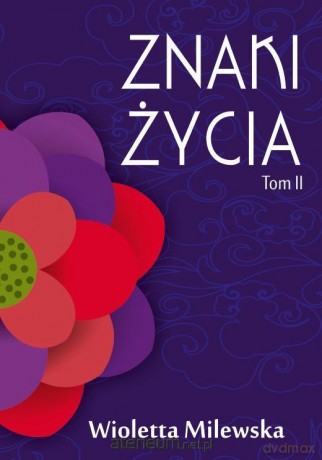 Znaki życia (Tom II) - Wioletta Milewska [KSIĄŻKA]
