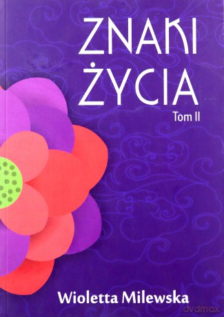 Znaki życia (Tom II) - Wioletta Milewska [KSIĄŻKA]