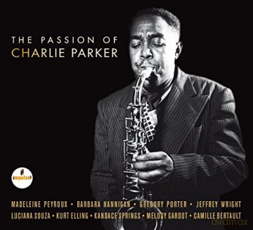 Passion Of Charlie Parker [CD]