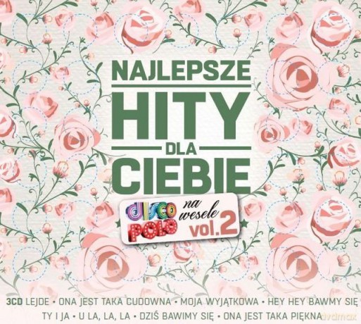 Najlepsze Hity Dla Ciebie - Disco Polo Na Wesele vol. 2 [3CD]