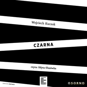 Czarna (audiobook) - Wojciech Kuczok [AUDIOBOOK]