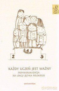 Każdy uczeń jest ważny. Indywidualizacja na lekcji języka polskiego - Anna Janus-Sitarz [KSIĄŻKA]