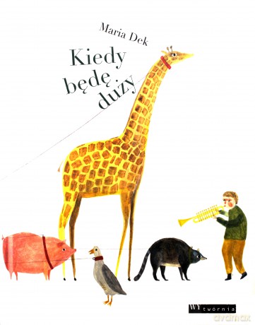 Kiedy będę duży - Maria Dek [KSIĄŻKA]