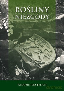 Rośliny niezgody - Włodzimierz Erlich [KSIĄŻKA]