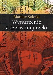 Wynurzenie z czerwonej rzeki - Mariusz Solecki [KSIĄŻKA]