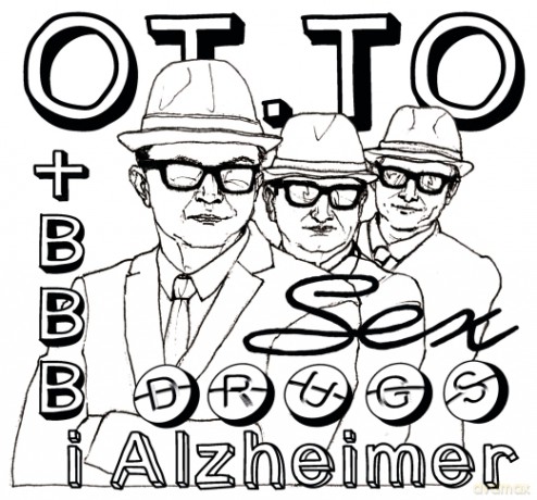 OT.TO: +BBB Sex, Drugs & Alzheimer [CD]