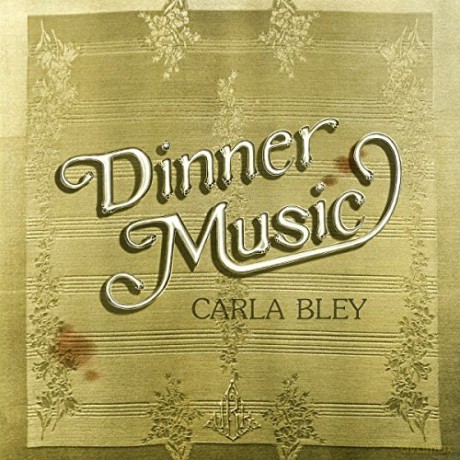 Carla Bley: Dinner Music [Winyl]
